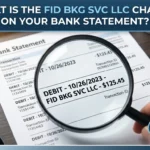 What Is the FID BKG SVC LLC Charge on Your Bank Statement