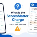 What Is the ScoresMatter Charge on Your Bank Statement
